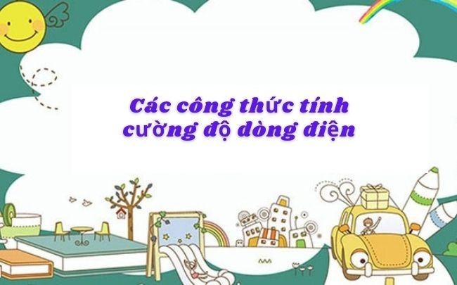 Tong hop cac cong thuc tinh cuong do dong dien