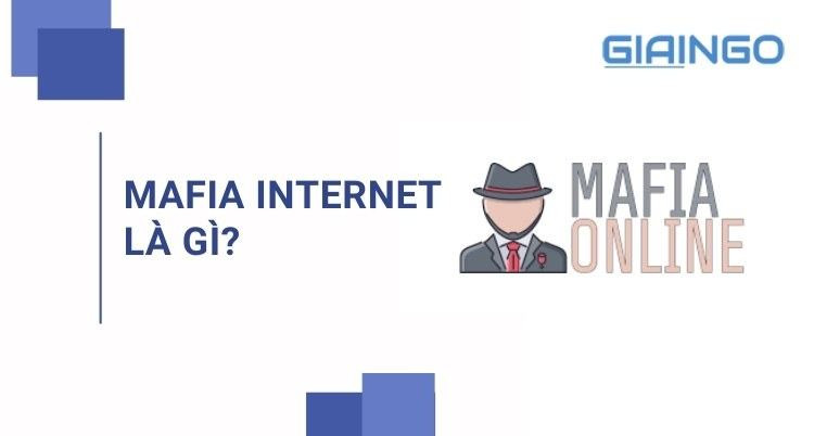 mafia internet là gì