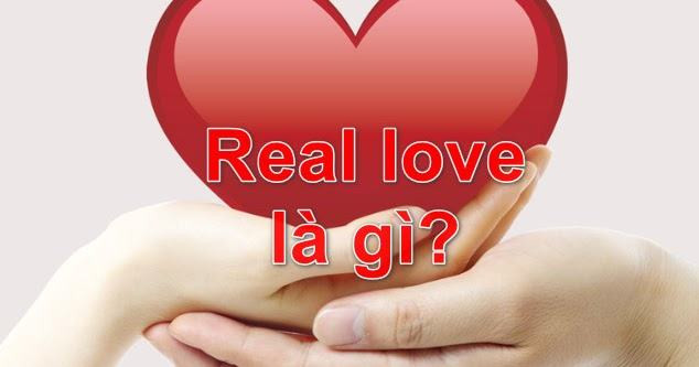 Real love nghĩa là gì?