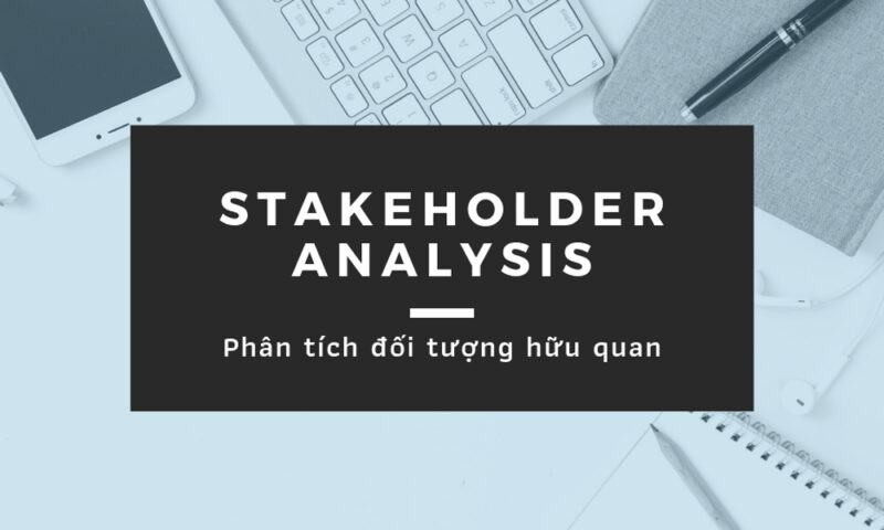 Stakeholder Analysis là gì?