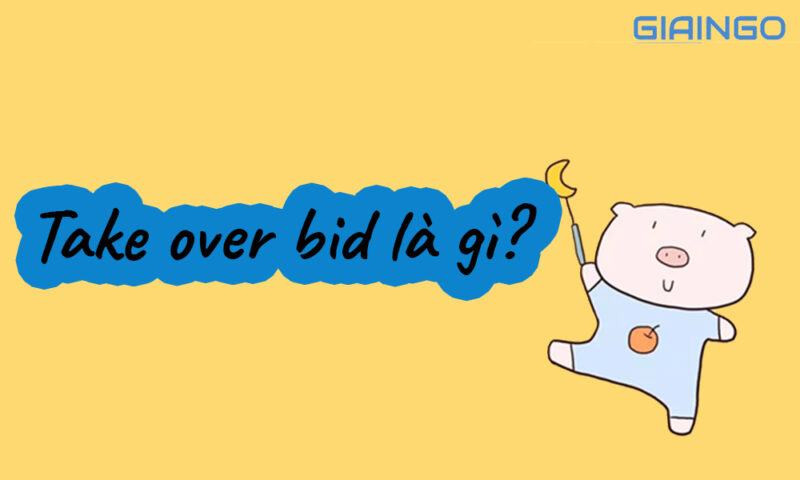 Take over bid là gì?
