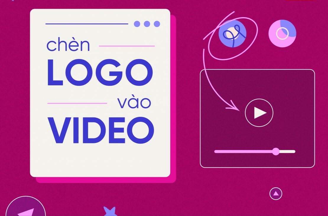 Cách chèn Logo vào Video không dùng phần mềm