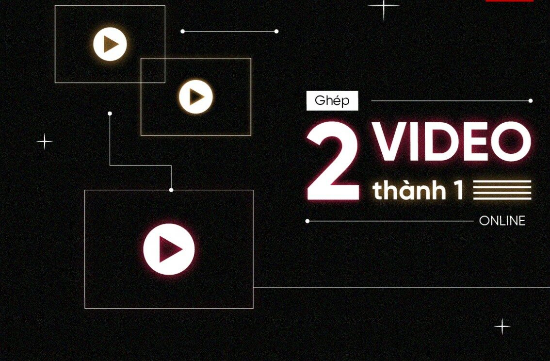 Cách ghép 2 video thành 1 online không cần phần mềm