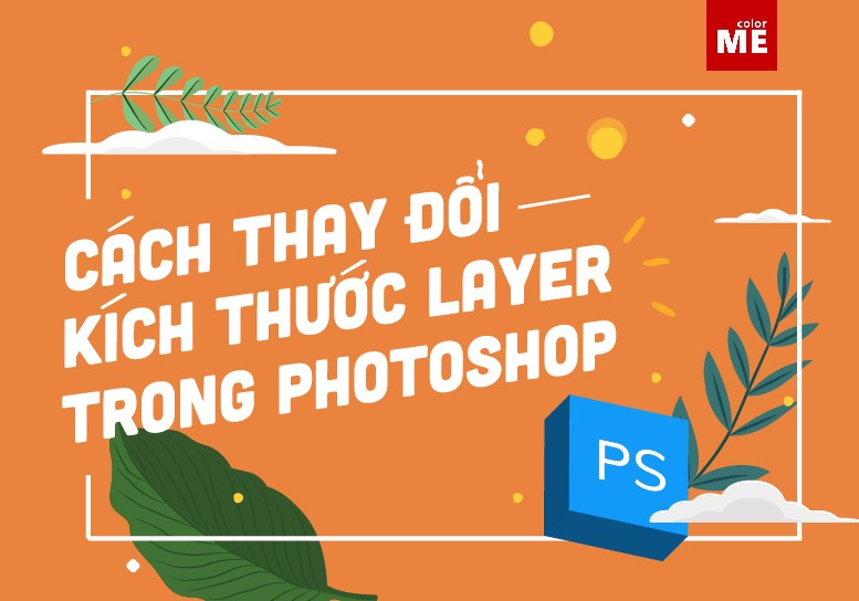 Photoshop có khả năng tổ chức các layer mạnh mẽ, giúp bạn có một trải nghiệm thiết kế một cách khoa học. Nếu như bạn thắc mắc về cách thay đổi kích thước Layer trong Photoshop, thì hãy theo dõi hướng dẫn dưới đây nhé
