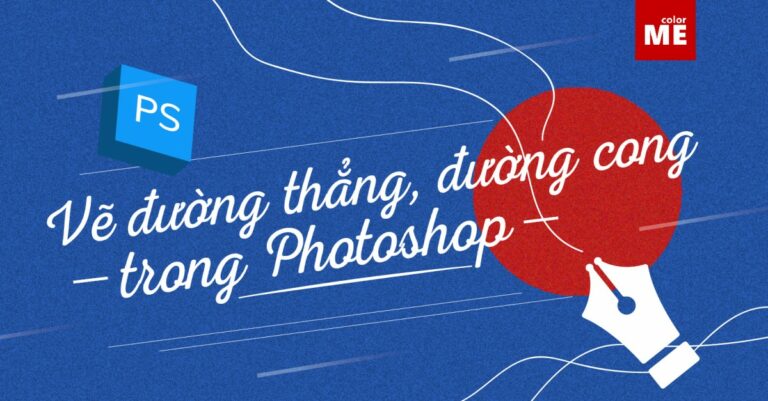 Vẽ đường cong và đường thẳng trong Photoshop đơn giản